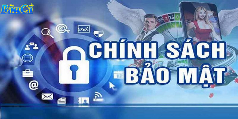 Một số thắc mắc cơ bản về chính sách bảo mật