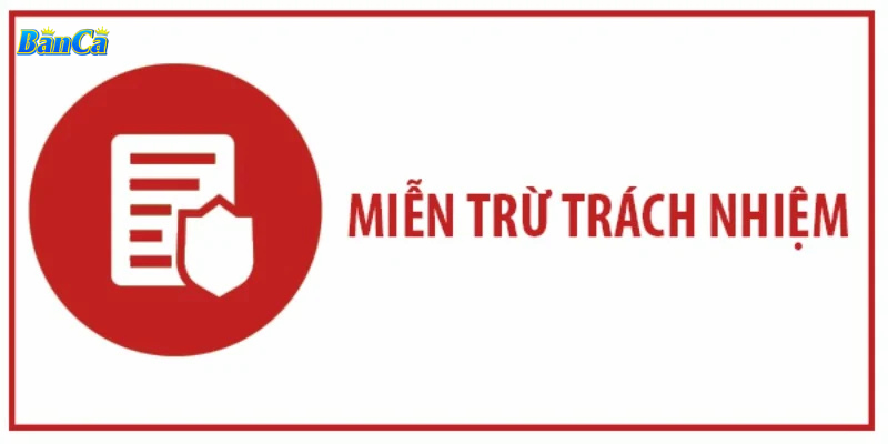 Các quy tắc miễn trừ trách nhiệm mà bạn nên biết